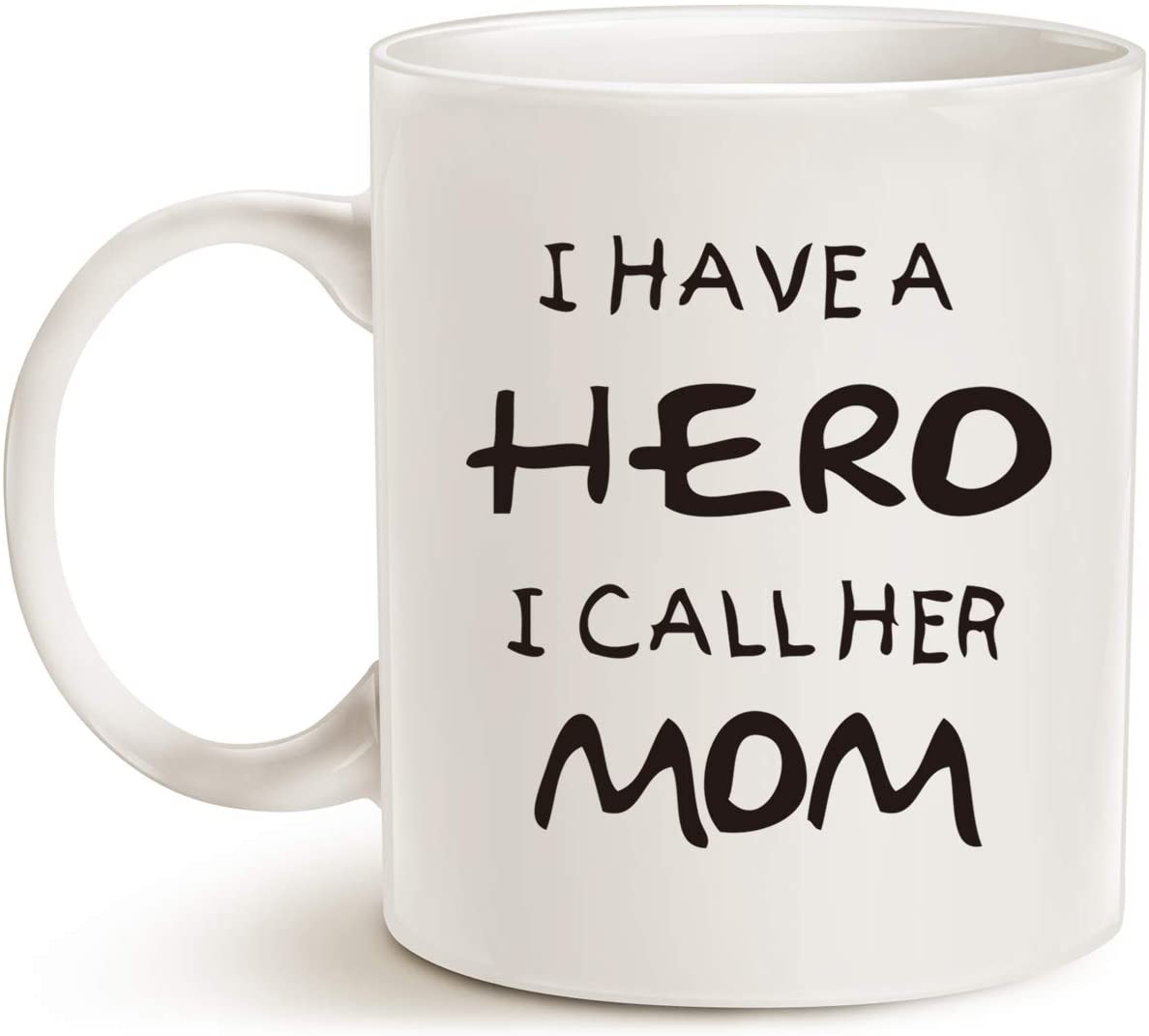 Mothers Day for Mom Coffee Mug, I Have a Hero I Call Her Mom Funny Best Mother's Day and Birthday Gifts for Mom Mother Cup, White 11 Oz