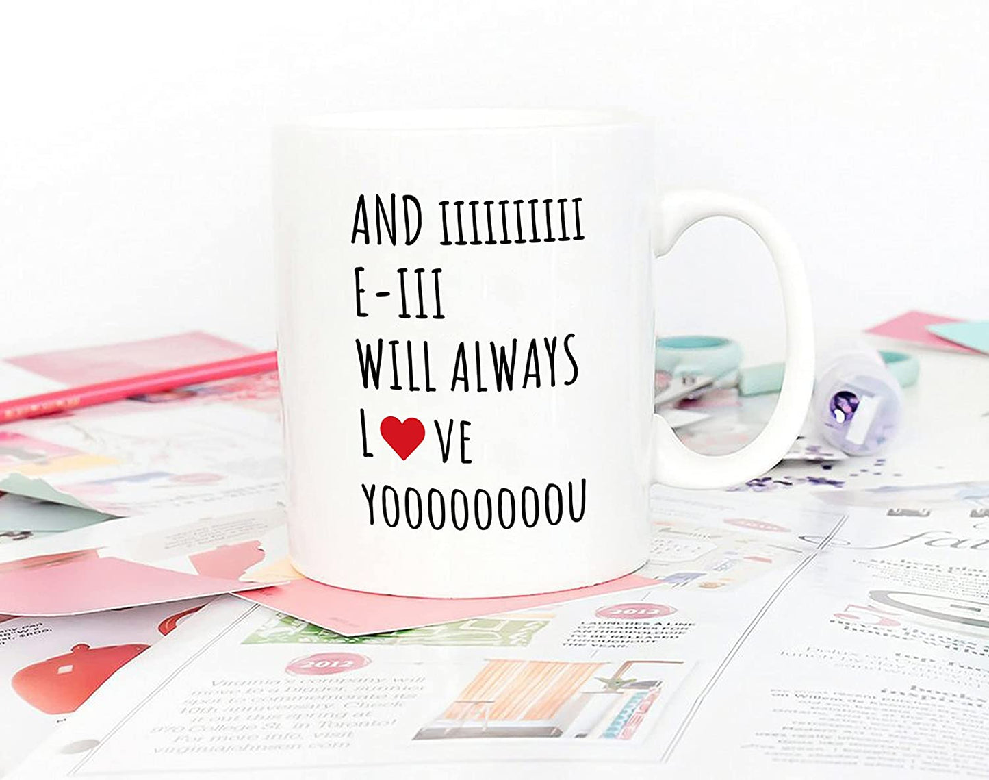 Christmas Gifts Quote Coffee Mug for Dad And I Will Always Love You, Funny Gift for Birthday, Holiday 11Oz Ceramic Cups