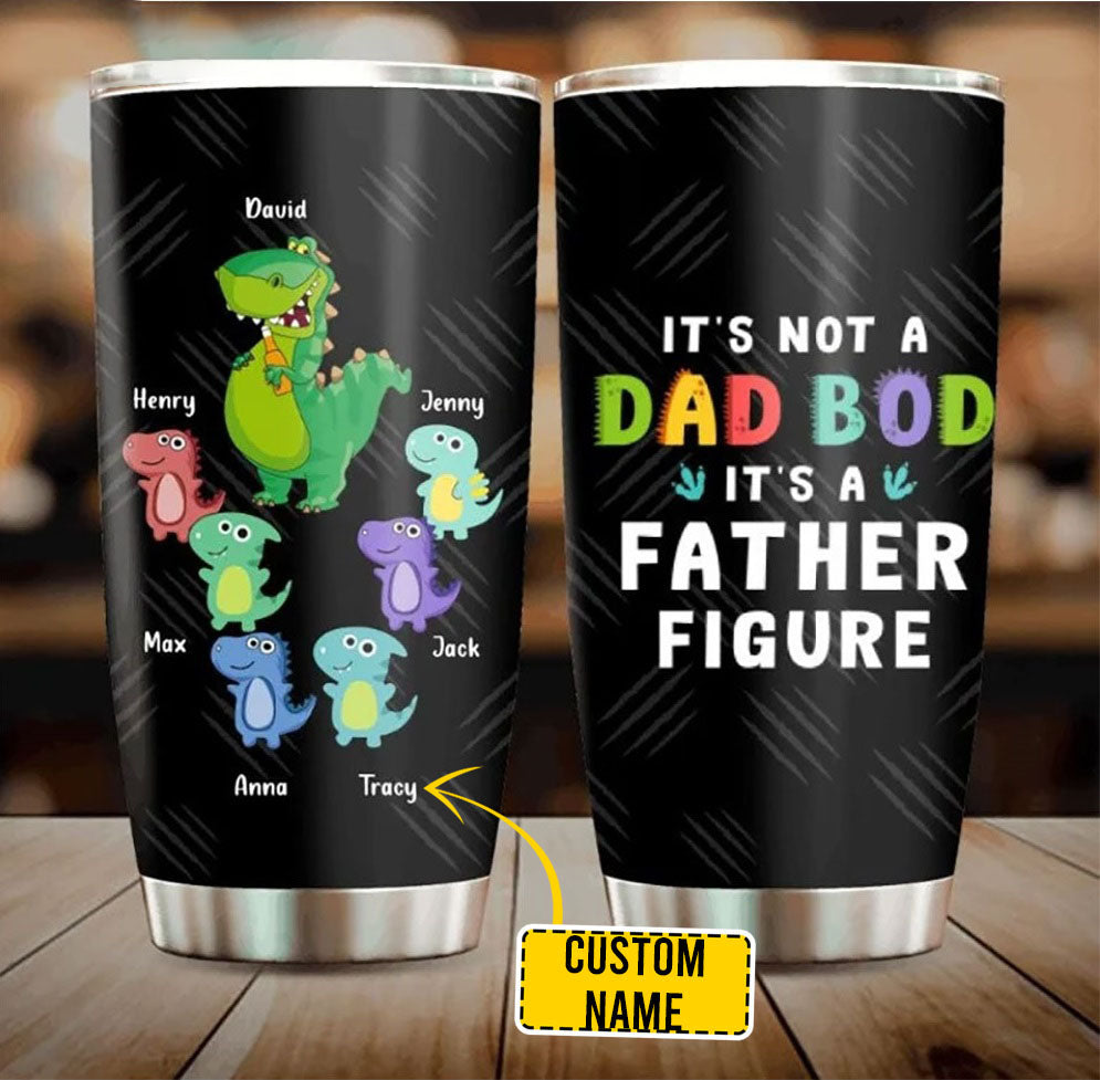 Personalized Tumbler For Dad Papasaurus It’S Not A Dad Bod It’S A Father Figure