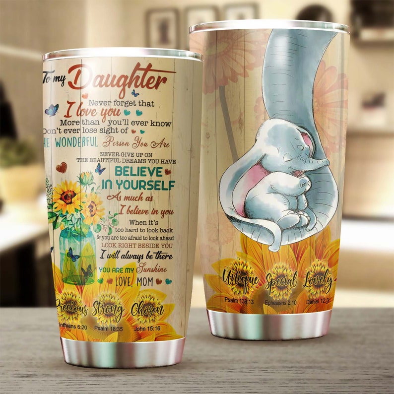 Sunflower Cute Elephant To My Daughter Believe In Yourself Tumbler-Sunflower Present -Gift For Elephant Lover-Gift for daughter from mom