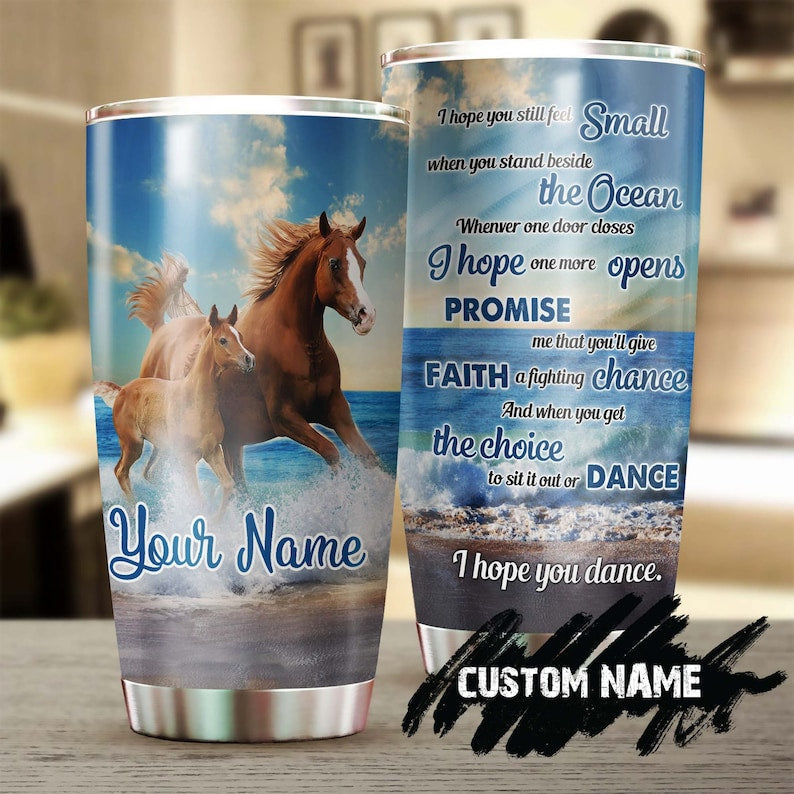Horse Mother Father I Hope You Dance Personalized Tumbler-gift for horse lover horse rider-gift for Daughter Son from mom dad