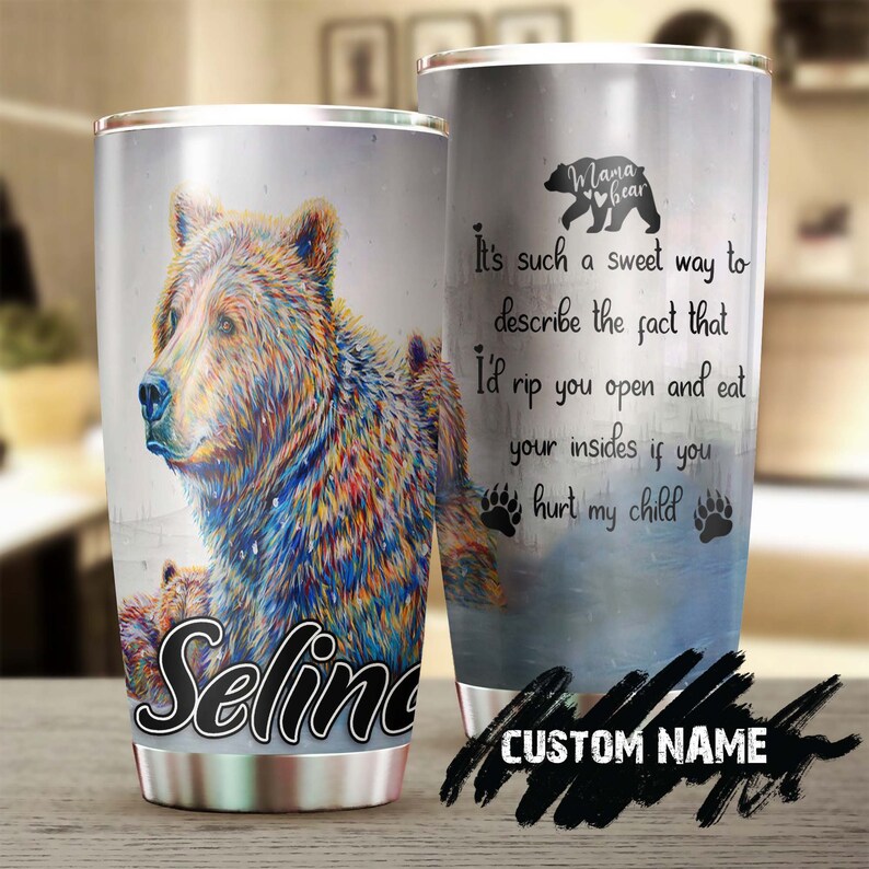 Mama Bear If You Hurt My Children Funny Personalized Tumbler-Birthday gift Christmas Gift Mother's day Gift for Mom from son daughter