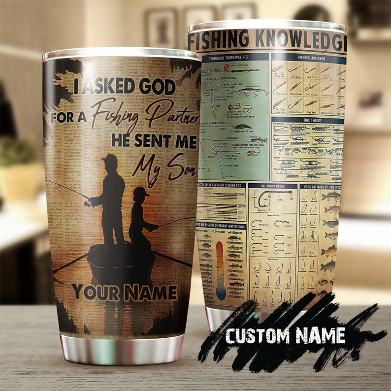 Asked For Fishing Partner God Sent Me My Son Personalized Tumbler-Birthday gift Christmas Gift for son from dad for fishing lover