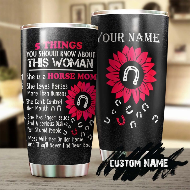 Five Thing You Should Know About Horse Mom Personalized Tumbler-gift for horse lover horse rider-gift for her-mother's day gift for mom
