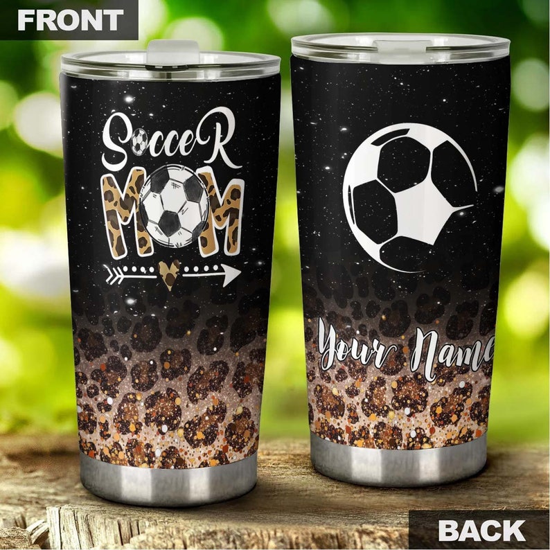 Soccer Mom Soccer Lover Personalized Tumbler-Birthday gift Christmas Gift Mother's day Gift for Mom From Son Daughter