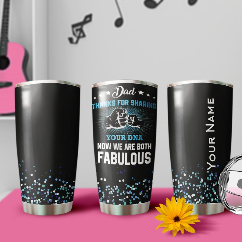 Dad Thank You For Sharing Your DNA Funny Fabulous Personalized Tumbler-Birthday Christmas father's day gift for dad from son daughter