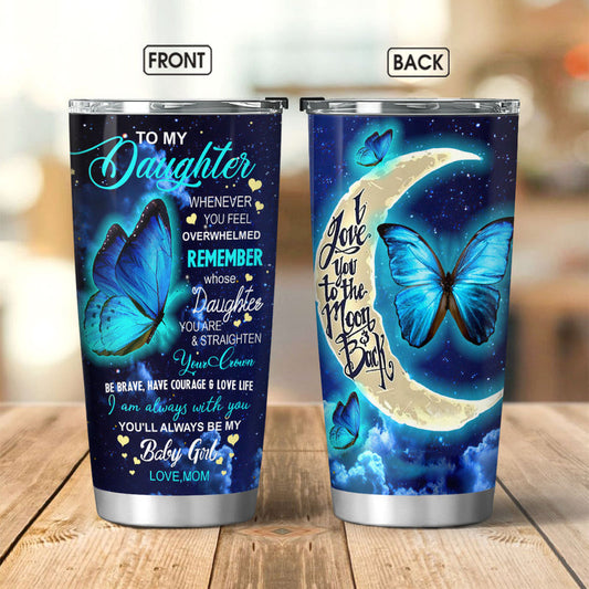20oz Tumbler Butterfly To My Daughter Stainless Steel Tumbler