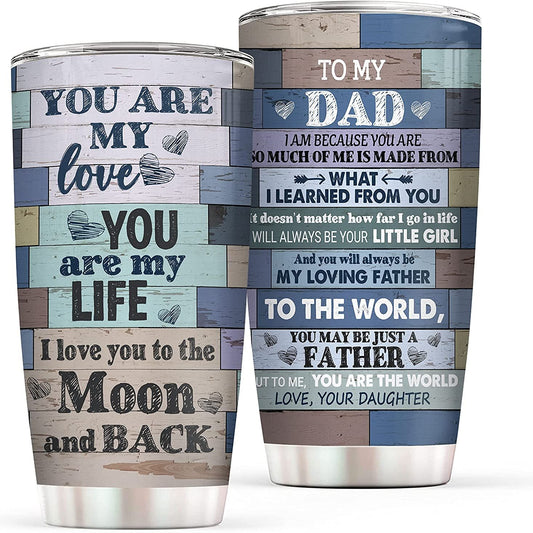 20 oz Tumbler Dad Gifts from Daughter - To My Dad I Love You 20 oz Stainless Steel Insulated Tumbler - Worlds Best Dad Gifts on Fathers Day