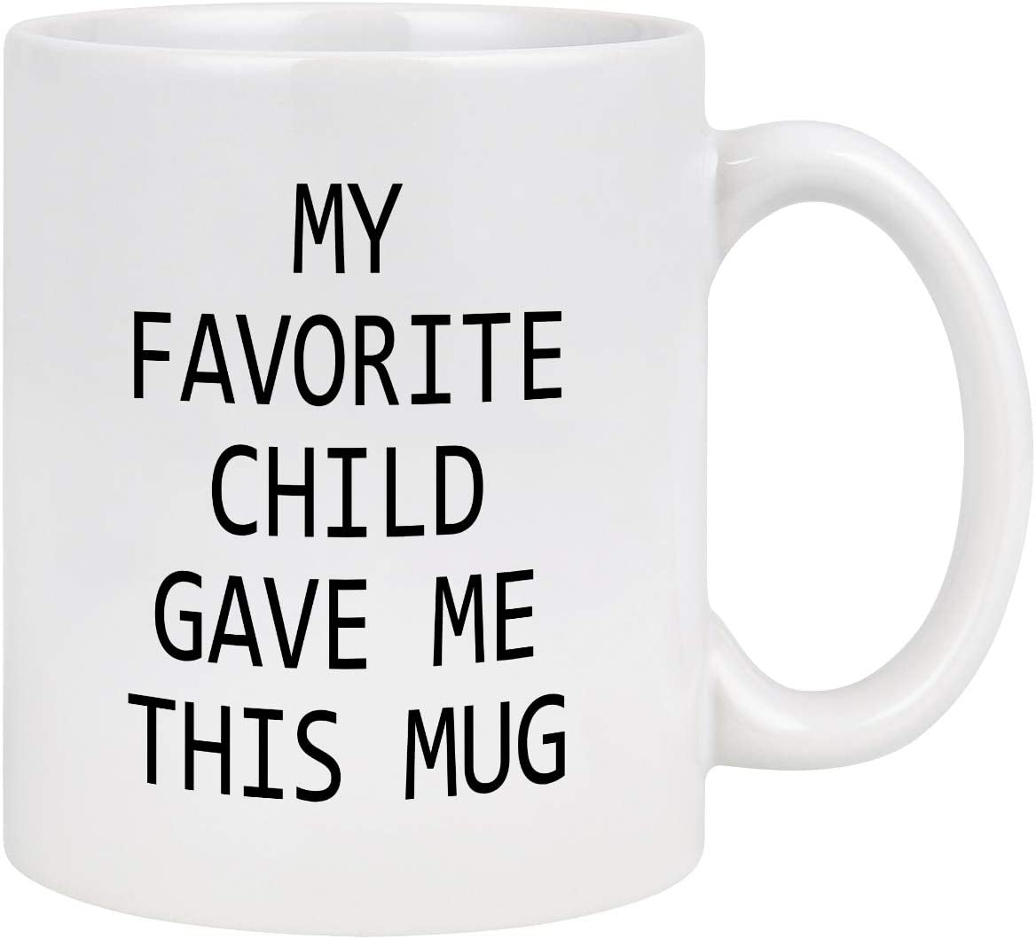 Gifts for Mom - My Favorite Child Gave Me This Coffee Mug - Birthday Gifts for Mom from Daughter Son - Mom Coffee Mug - Mothers Day