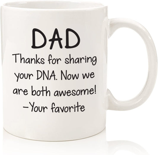 Dad, Sharing Your DNA Funny Coffee Mug - Best Fathers Day Gifts for Dad - Unique Gag Dad Gifts from Daughter, Son, Child, Kids - Top Birthday Present