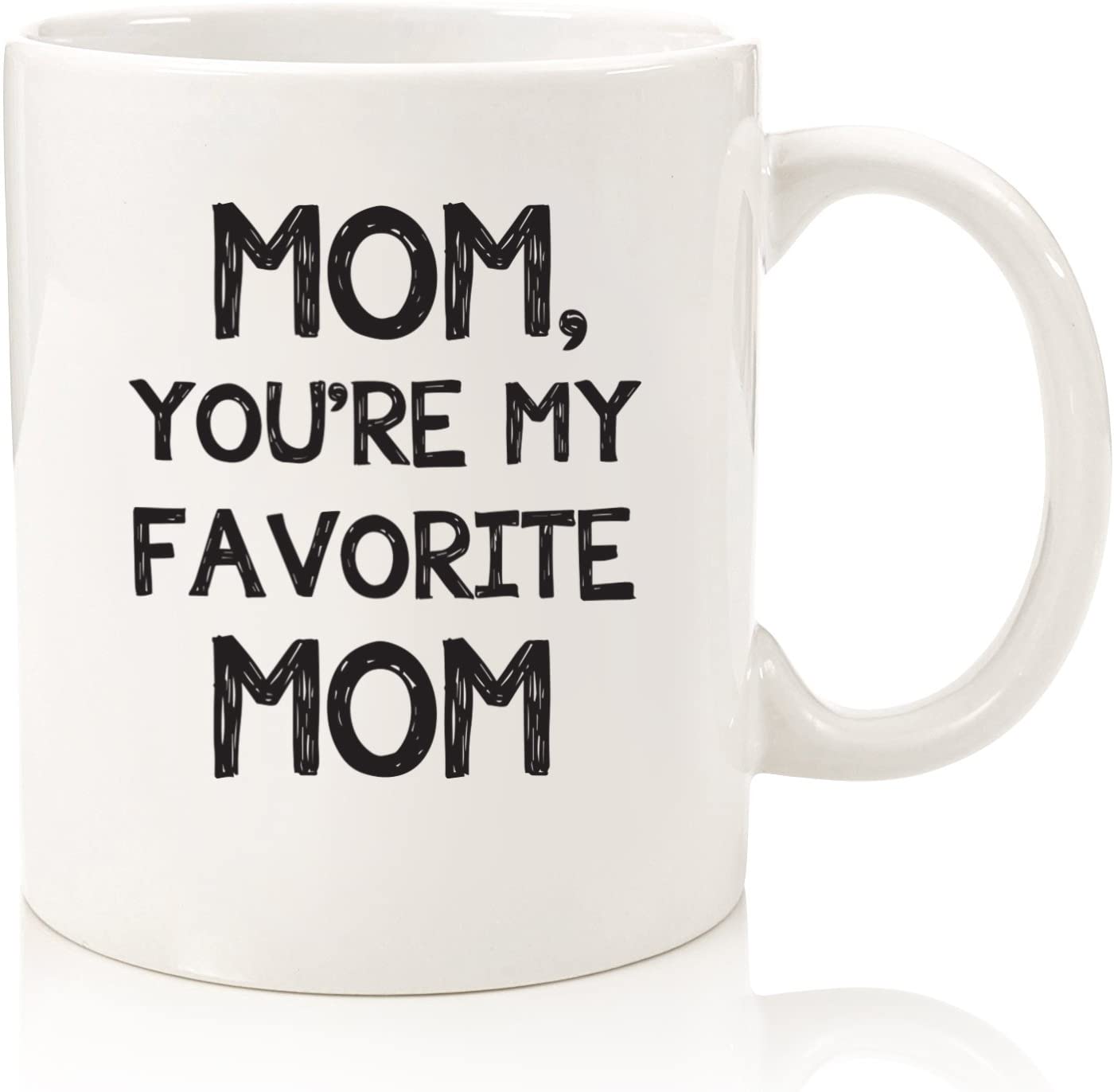Mom You're My Favorite Funny Coffee Mug - Best Mother's Day Gifts for Mom, Women - Cool Gag Mom Gifts from Daughter, Son, Child, Kids
