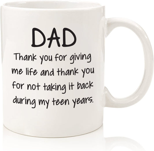 Dad Thank You For Giving Me Life Funny Coffee Mug - Best Fathers Day Gifts for Dad - Unique Gag Dad Gifts from Daughter, Son, Kids - Cool Birthday