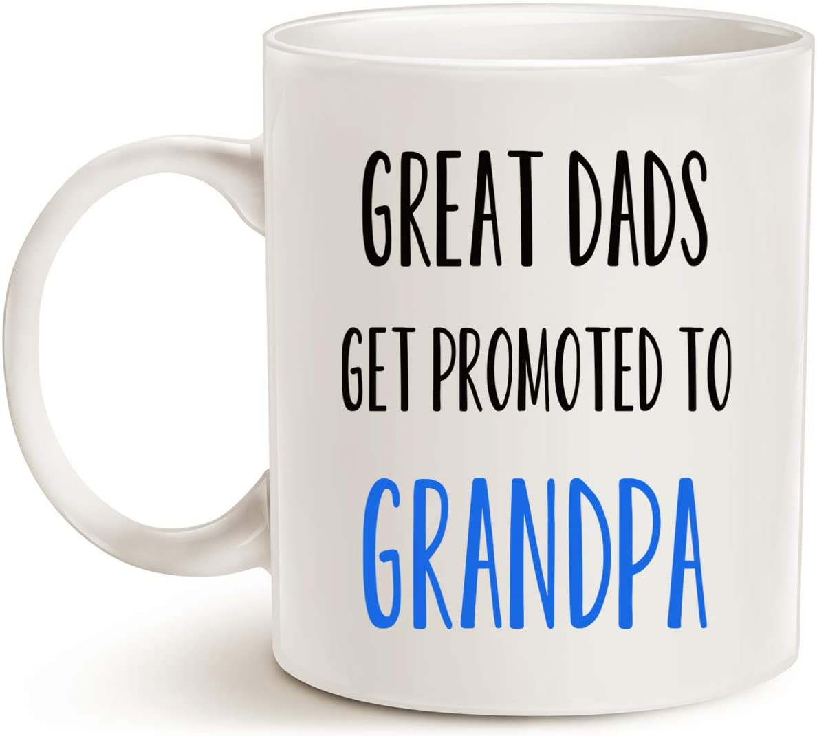 Funny Grandpa Coffee Mug, Great Dads Get Promoted to Grandpa Best Birthday Gifts for Grandpa Grandfather Cup White, 11 Oz
