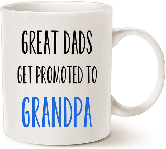 Funny Grandpa Coffee Mug, Great Dads Get Promoted to Grandpa Best Birthday Gifts for Grandpa Grandfather Cup White, 11 Oz