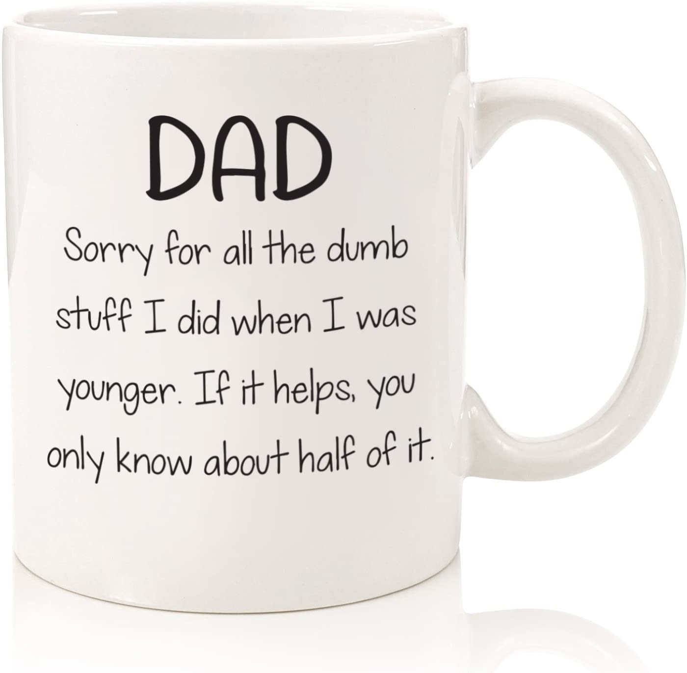 Dad Sorry For The Dumb Stuff Funny Coffee Mug - Best Fathers Day Gifts for Dad - Unique Gag Dad Gifts from Daughter, Son, Kids - Cool Birthday Present