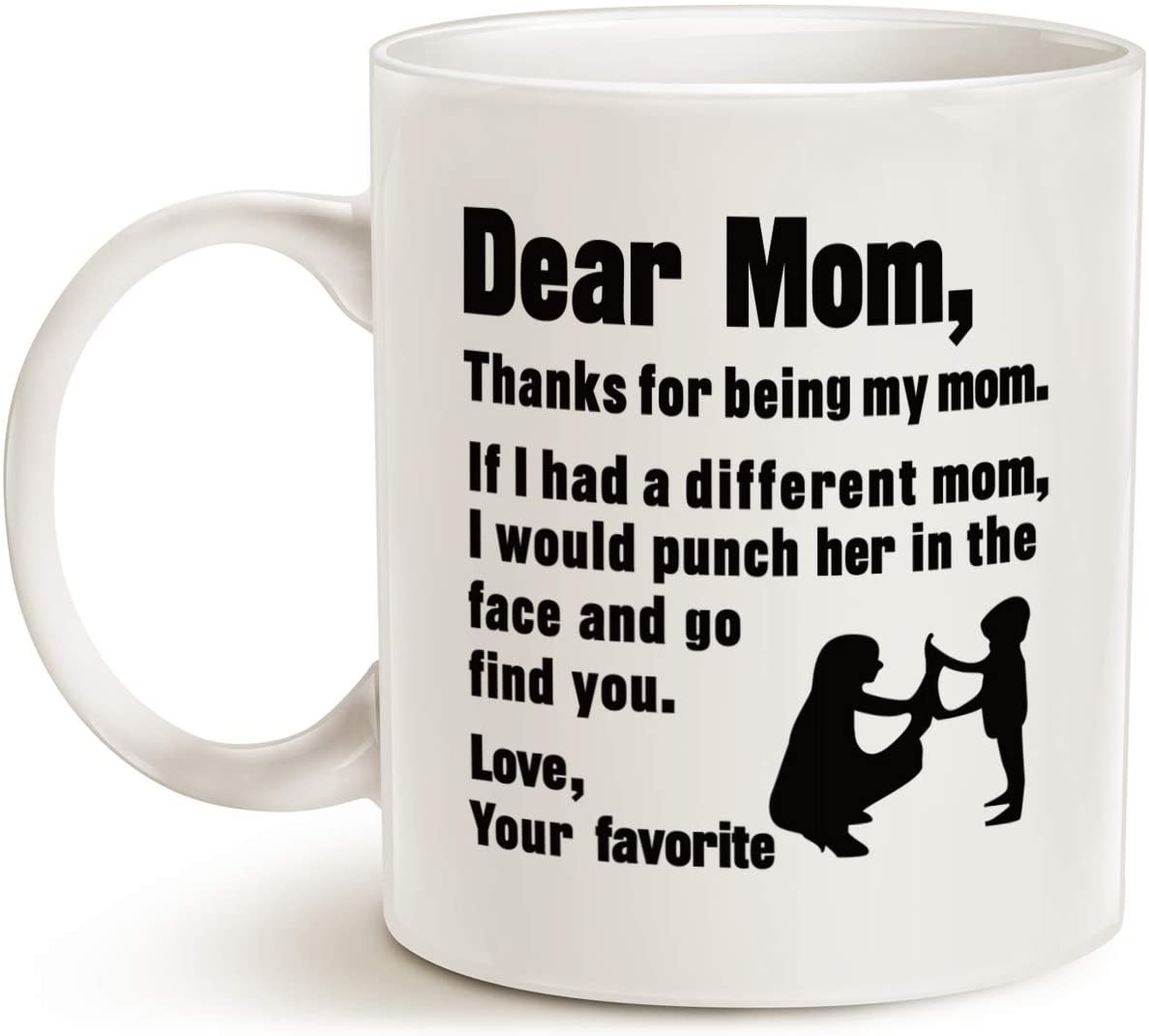 Funny Mothers Day for Mom Coffee Mug, Best Gifts for Mom Mother Cup, White 11 Oz