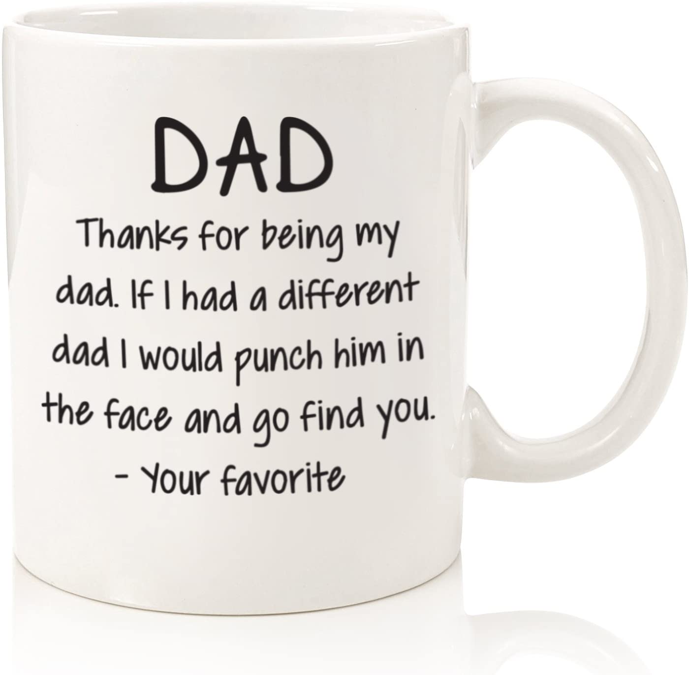 Thanks For Being My Dad Funny Coffee Mug - Best Fathers Day Gifts for Dad - Unique Gag Dad Gifts from Daughter, Son, Kids - Cool Birthday Present