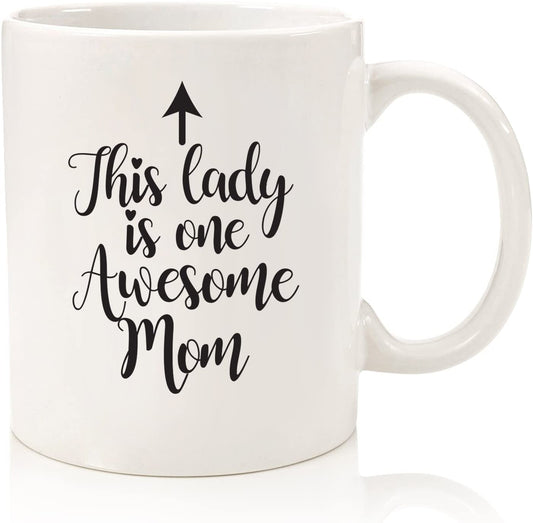 One Awesome Mom Funny Coffee Mug - Best Mothers Day Gifts for Mom, Women - Unique Gift Idea for Her From Daughter, Son, Kids, Husband
