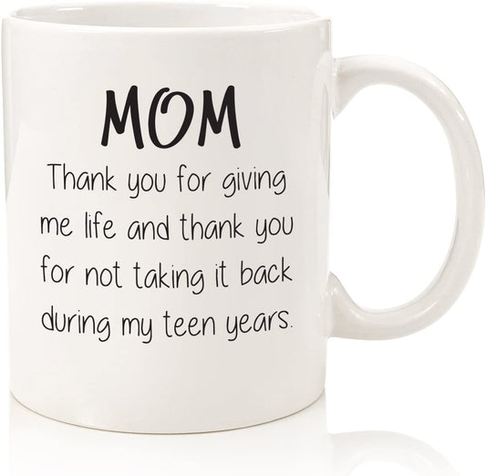 Gifts for Mom - Funny Coffee Mug: Thank You For Giving Me Life - Best Mom Gifts - Unique Mother's Day Gag Gift Idea for Her from Daughter, Son, Kids