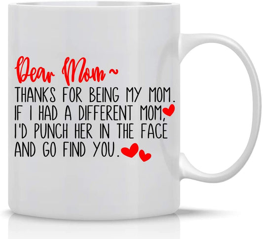 Thanks For Being My Mom Funny Coffee Mug - Best Birthday Gifts for Mom Unique Gag Present for Her from Daughter or Son Bday Gift Idea for a Mother