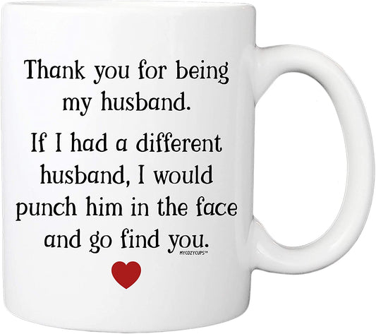 Thank You For Being My Husband Coffee Mug - 11oz Cup for Husband, Men - Birthday, Christmas, Anniversary, Valentine's Day Gag Pun Cup For Him