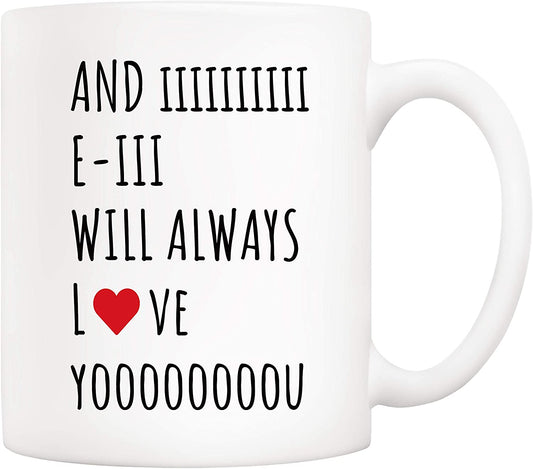 Christmas Gifts Quote Coffee Mug for Mom And I Will Always Love You, Funny Gift for Birthday, Holiday 11Oz Ceramic Cups