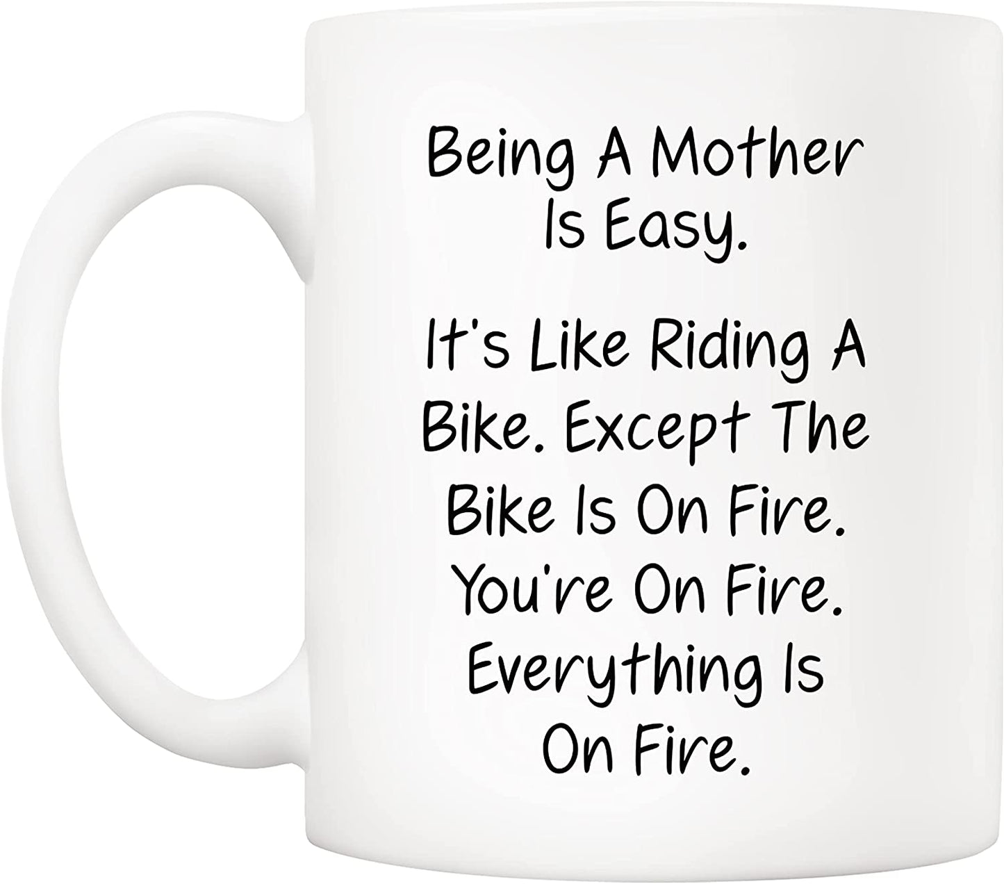 Mothers Day Christmas Gifts Funny Mom Coffee Mug from Daughter Son, Being a Mother Is Easy. Everything is on Fire Cups 11 Oz, Unique Birthday