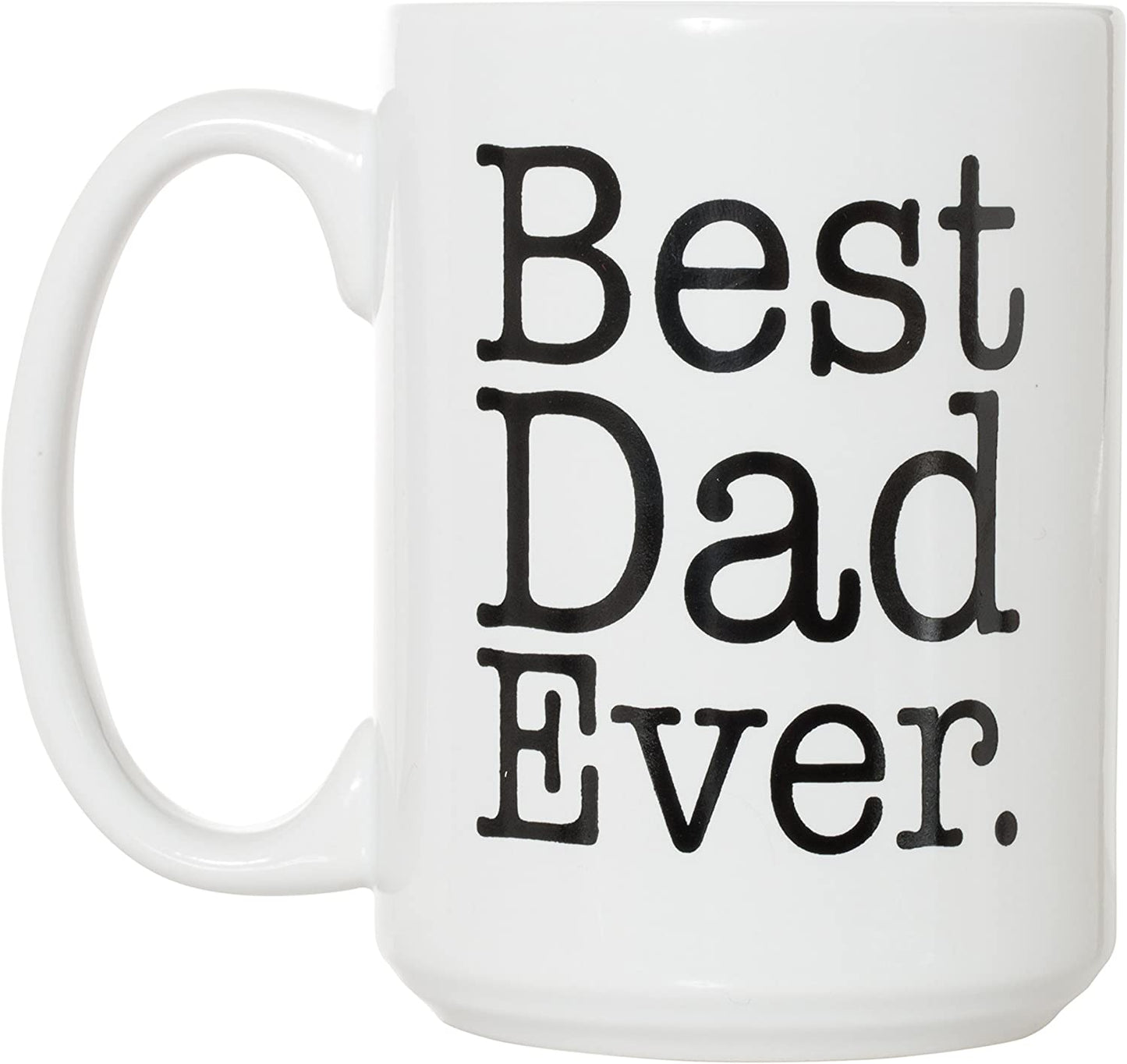 Best Dad Ever Large 15 oz Double-Sided Coffee Tea Mug (Best Dad Ever -White)