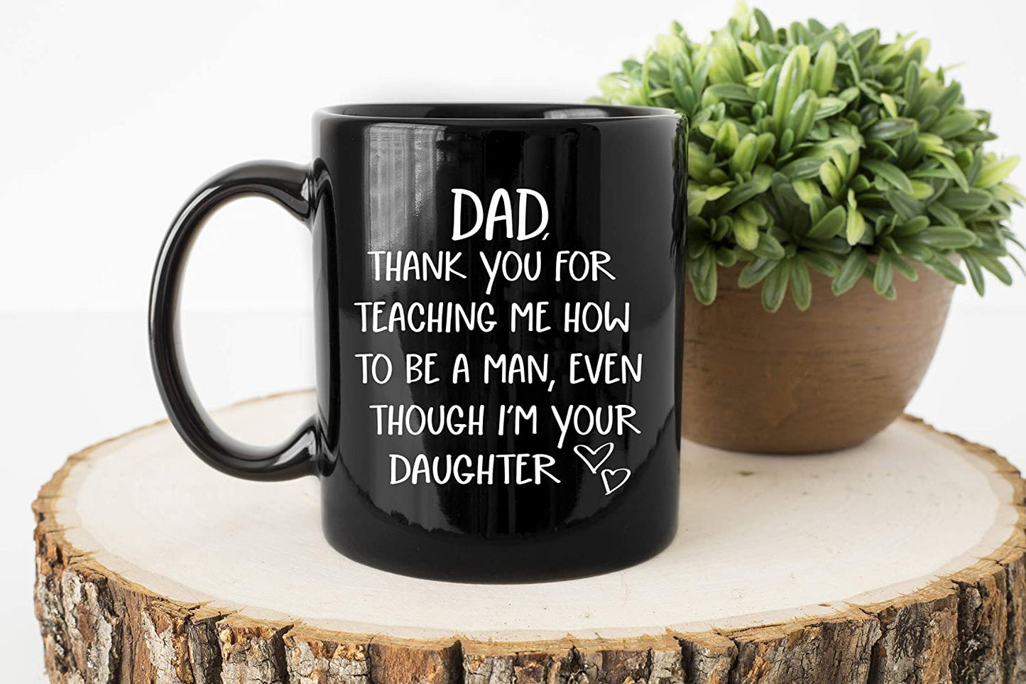 Dad Gifts From Daughter - Thank You For Teaching Me To Be A Man - Funny Novelty Coffee Mug for Dads - 11oz Black Ceramic Coffee Cup Father's Day