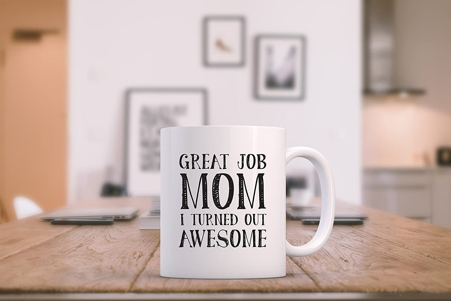 Great Job Mom Funny Coffee Mug - Gifts for Mom, Women - Best Mom Mothers Day Gifts - Unique Gag Gift Idea for Her from Daughter, Son, Child, Kids