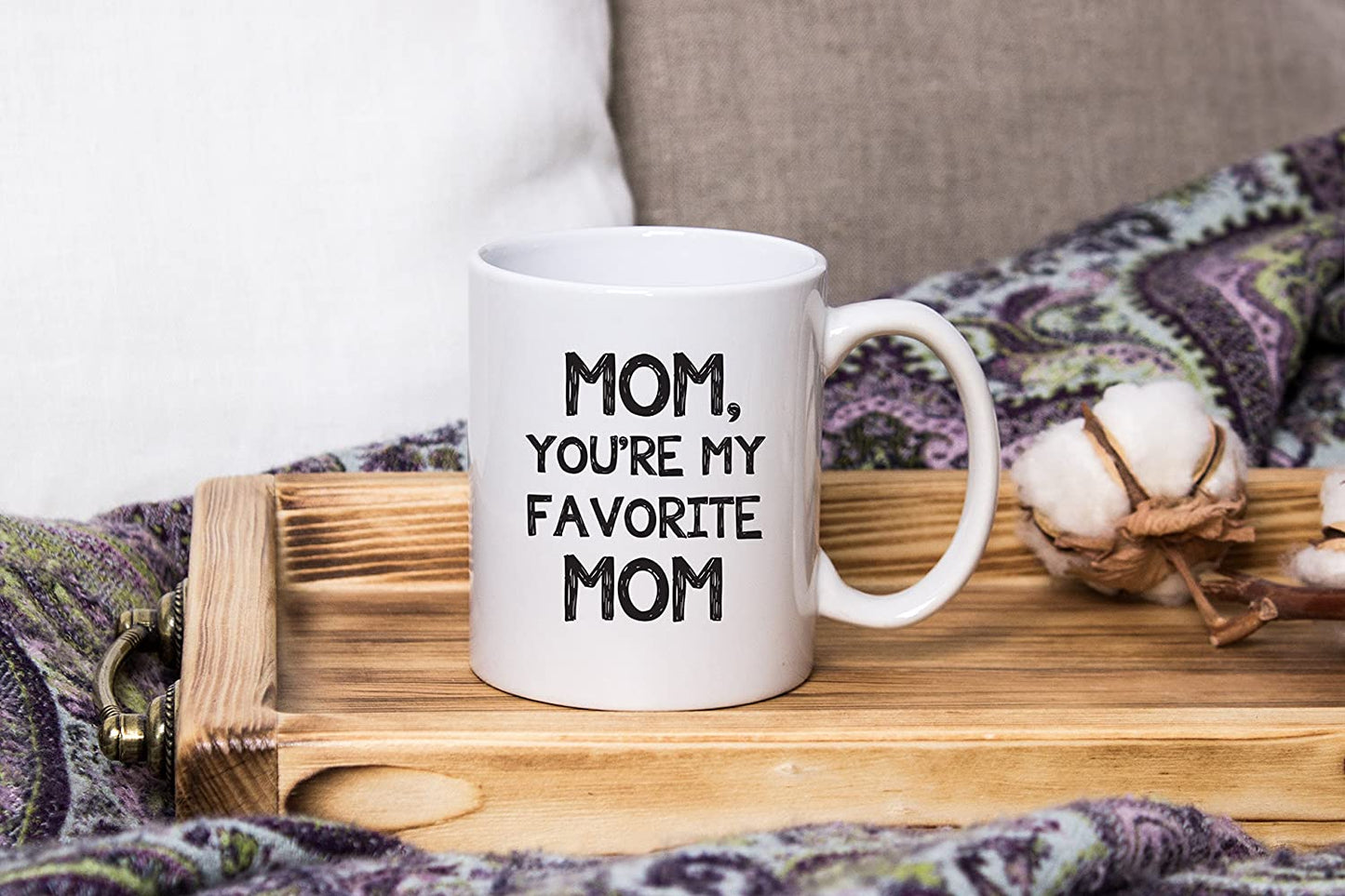 Mom You're My Favorite Funny Coffee Mug - Best Mother's Day Gifts for Mom, Women - Cool Gag Mom Gifts from Daughter, Son, Child, Kids