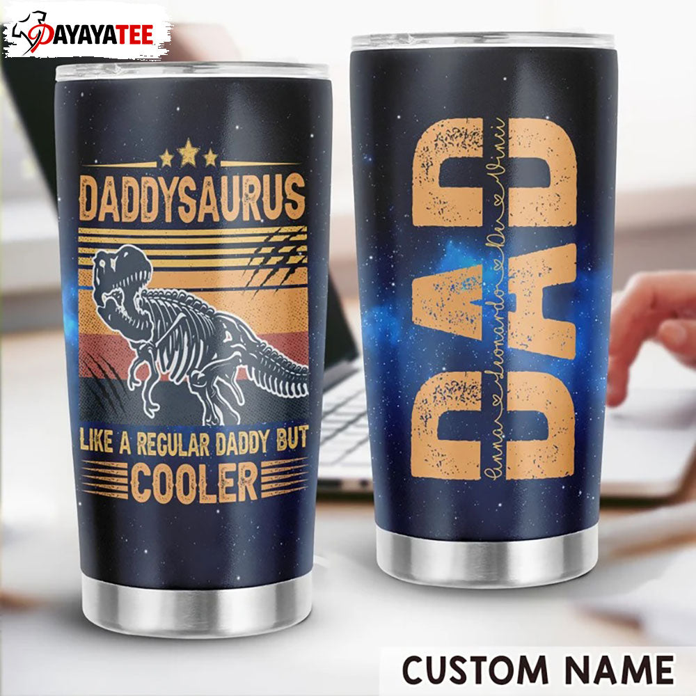 Personalized Daddysaurus Tumbler Father’S Day Gift From Daughter Son