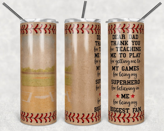 20OZ Skinny Tumbler, Dear Dad Baseball background