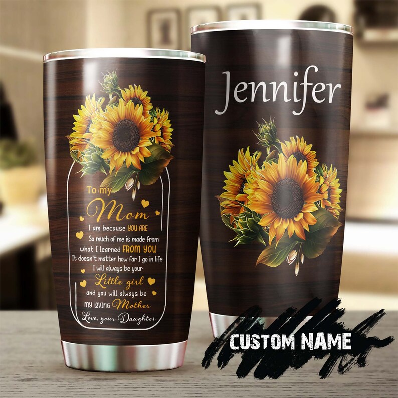 Sunflower To My Mom Love You Tumbler -Sunflower Tumbler -Gift For Sunflower Lover -Sunflower Present-Gift for her gift for mom