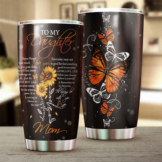 Sunflower Butterfly To My Daughter Laugh Love Live Tumbler-Sunflower Present-Butterfly Lover Gift-Gift for daughter from mom-daughter gift