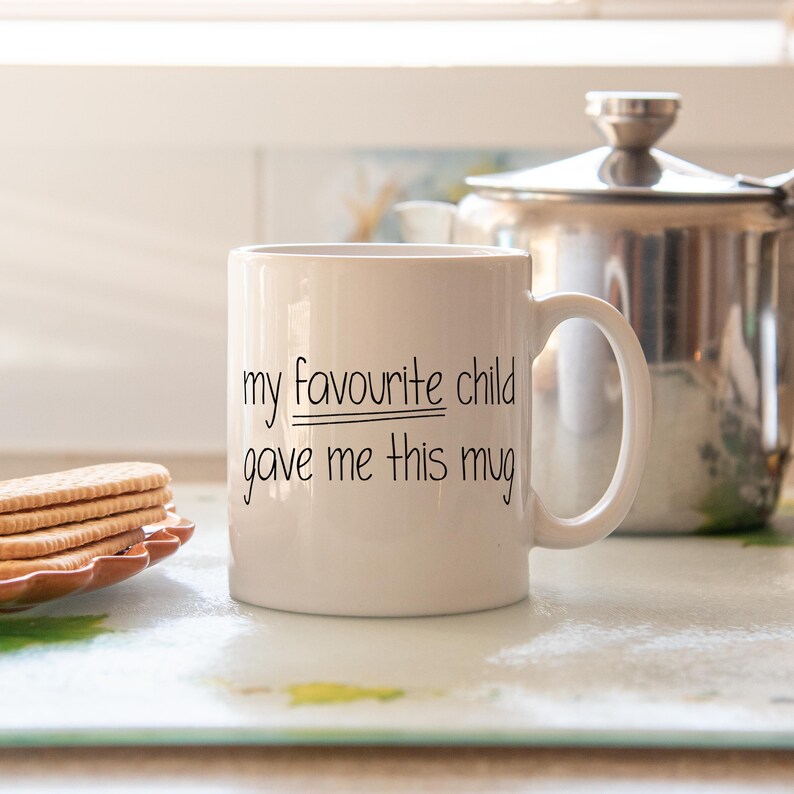 Favourite child mug, funny gift, gift for mum, mum gift, gifts for mum, coffee mug, mothers day gift, Christmas, birthday, funny gifts