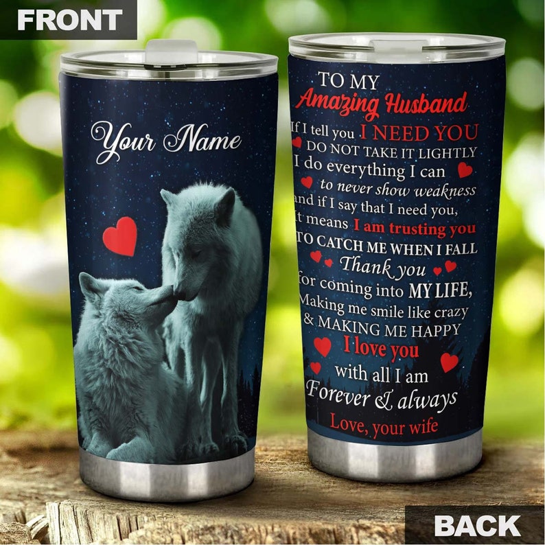 Wolf Couple To My Husband I Love You With All I Am Personalized Tumbler - Wolf Lover Tumbler- Birthday gift-gift for husband-unique present