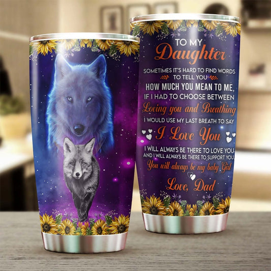 Wolf Dad To My Daughter I Love You Personalized Tumbler -Wolf Lover Tumbler-Birthday gift - gift for daughter from dad-unique present