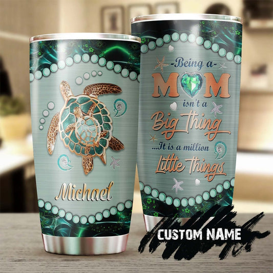 Being A Mom Is A Million Little Things Mother's day gift Personalized Tumbler-Turtle Present-Birthday Christmas gift for mom turtle lover