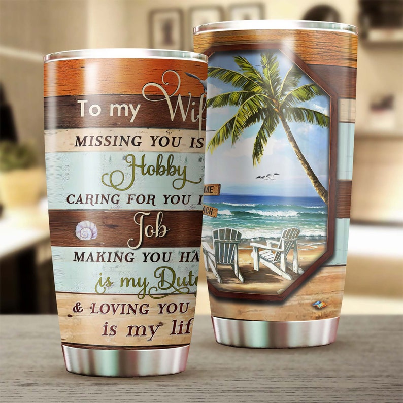 To My Wife Beach Turtle Missing You Is My Hobby Tumbler-Unique Tumbler-Birthday Christmas gift for Turtle Lover