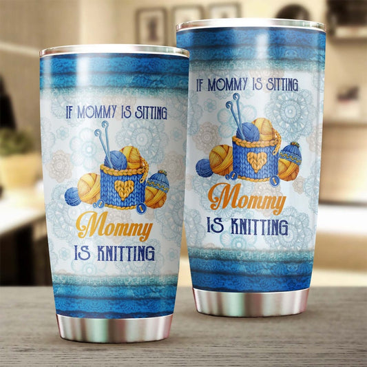 Mommy Knitting Stainless Steel Tumbler - Crochet Knitting tumbler - Special Birthday gift - gift for her gift for mom present for crocheter