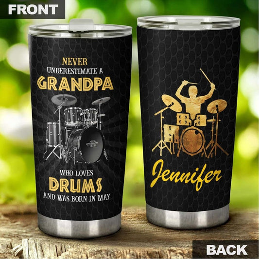 Grandpa Loves Playing Drums And Born In May Personalized Tumbler-Grandpa Tumbler-Birthday Christmas Gift for grandfather