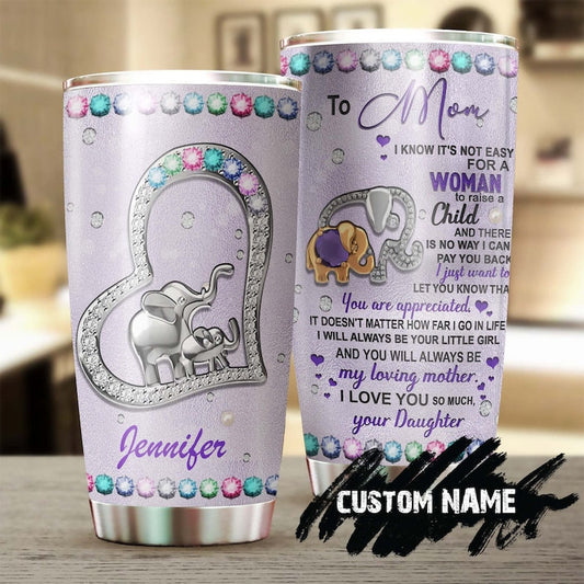 Elephant Mom I Love you so much Personalized Tumbler-Birthday gift Christmas Gift Mother's day Gift for Mom Mother From Daughter