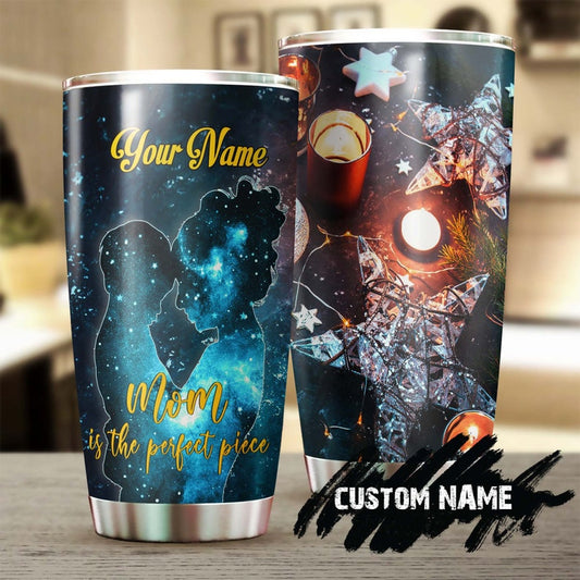Mom Is The Perfect Piece In This Galaxy Personalized Tumbler-Birthday Christmas Mother's day Gift for mom from son
