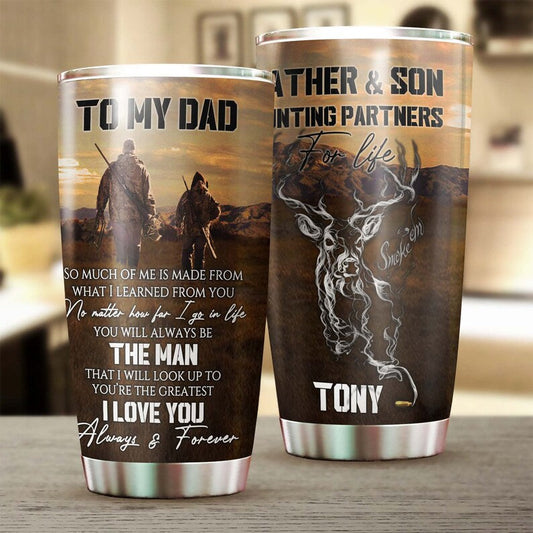 Father Hunting You Are The Greatest Man Personalized Tumbler-Dad Tumbler-Birthday Christmas Gift Father's day Gift for Dad from Son
