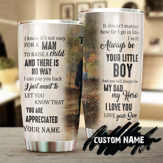 Father Son Always Your Little Boy Always Be My Hero Love You Personalized Tumbler-Birthday Christmas Gift Father's day Gift for Dad from son