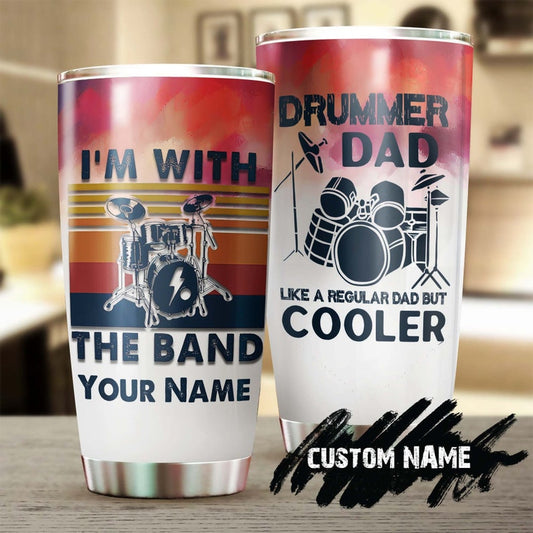 Drummer Dad Like A Regular Dad But Cooler Personalized Tumbler-Birthday Christmas Gift Father's day Gift for dad from son daughter