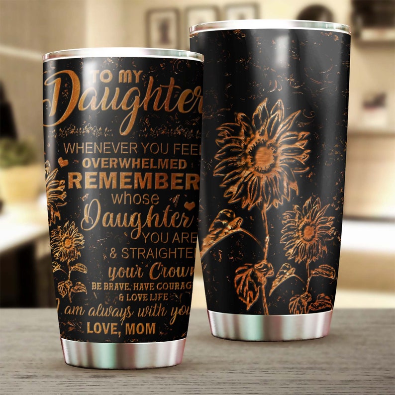 Sunflower To My Daughter Always Be My Baby Girl Tumbler-Sunflower Present -Gift For Sunflower Lover-Gift for daughter from mom