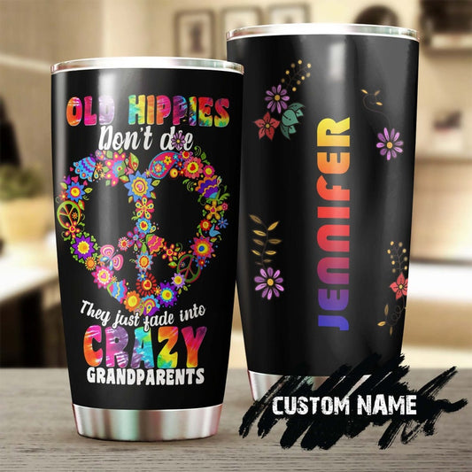 Old Hippie Don't Die They Fade Into Crazy Grandparent Personalized Tumbler-Boho Tumbler-Gypsy gift Bohemian gift for hippie grandma grandpa