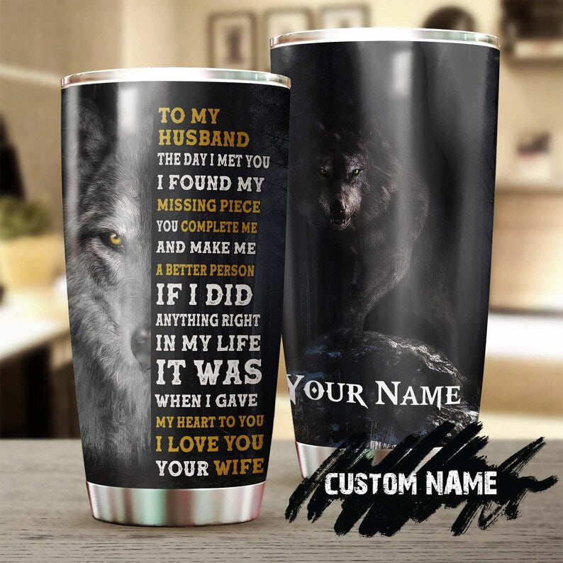 Wolf To My Husband I Gave My Heart To You Personalized Tumbler - Wolf Lover Tumbler- Birthday gift - gift for husband - unique present